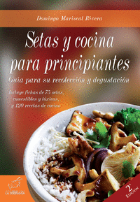 SETAS Y COCINA PARA PRINCIPIANTES (2� ED.)