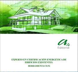 EXPERTO EN CERTIFICACION ENERGTICA DE EDIFICIOS EXISTENTES (HERRAMIENTA CEX). MANUAL