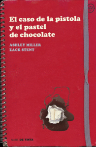 EL CASO DE LA PISTOLA Y EL PASTEL DE CHOCOLATE