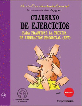 CUADERNO DE EJERCICIOS. TECNICA LIBERACION EMOCIONAL EFT