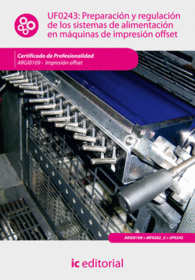 PREPARACI�N Y REGULACI�N DE LOS SISTEMAS DE ALIMENTACI�N EN M�QUINAS DE IMPRESI�