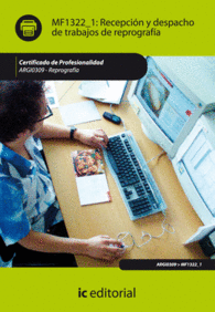 RECEPCI�N Y DESPACHO DE TRABAJOS DE REPROGRAF�A. ARGI0309 - REPROGRAF�A