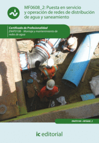 PUESTA EN SERVICIO Y OPERACI�N DE REDES DE DISTRIBUCI�N DE AGUA Y SANEAMIENTO. E