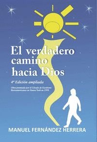 EL VERDADERO CAMINO HACIA DIOS (4� EDICI�N)