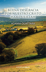 BUENA DESGRACIA PARA NUESTRO CRISTO HAMDILILAH