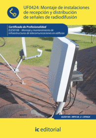 MONTAJE DE INSTALACIONES DE RECEPCI�N Y DISTRIBUCI�N DE SE�ALES DE RADIODIFUSI�N