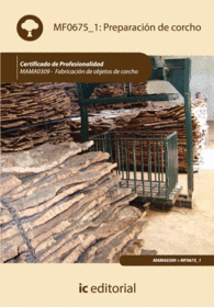 PREPARACI�N DE CORCHO. MAMA0309 - FABRICACI�N DE OBJETOS DE CORCHO