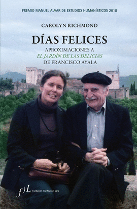D�AS FELICES. APROXIMACIONES A  'EL JARD�N DE LAS DELICIAS' DE FRANCISCO AYALA