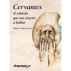 CERVANTES, EL SOLDADO QUE NOS ENSE A HABLAR