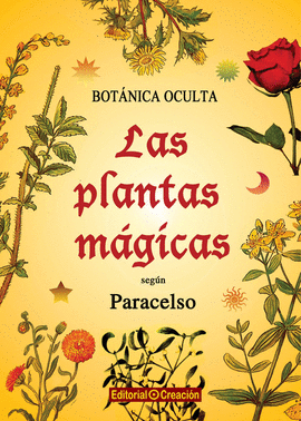 BOT�NICA OCULTA: LAS PLANTAS M�GICAS SEG�N PARACELO