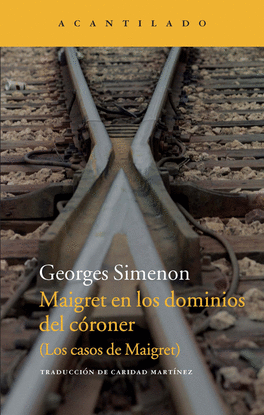MAIGRET EN LOS DOMINIOS DEL C�RONER
