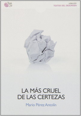 LA MAS CRUEL DE LAS CERTEZAS