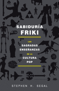 SABIDURIA FRIKI LAS SAGRADAS ENSEA