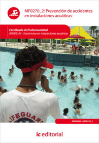 PREVENCIN DE ACCIDENTES EN INSTALACIONES ACUTICAS. AFDP0109 - SOCORRISMO EN IN