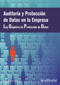 AUDITOR�A Y PROTECCI�N DE DATOS EN LA EMPRESA - OBRA COMPLETA - 3 VOL�MENES