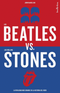 LOS BEATLES VS. LOS ROLLING STONES LA RIVALIDAD MA