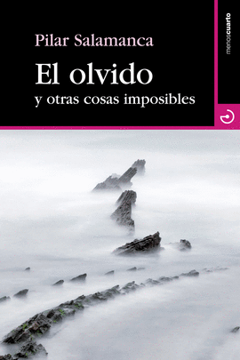 EL OLVIDO Y OTRAS COSAS IMPOSIBLES