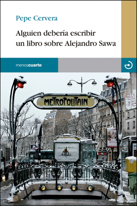 ALGUIEN DEBER�A ESCRIBIR UN LIBRO SOBRE ALEJANDRO SAWA