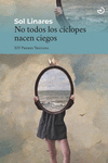 NO TODOS LOS C�CLOPES NACEN CIEGOS