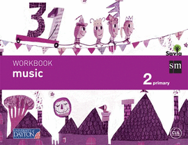 MUSIC. 2 PRIMARY. SAVIA. WORKBOOK