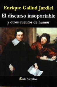 EL DISCURSO INSOPORTABLE Y OTROS CUENTOS DE HUMOS