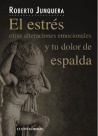 EL ESTR�S Y TU DOLOR EN LA ESPALDA. OTRAS ALTERACIONES EMOCIONALES