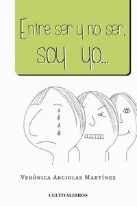 ENTRE SER Y NO SER, SOY YO