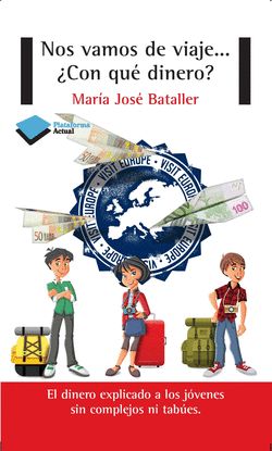 NOS VAMOS DE VIAJE... �CON QU� DINERO?