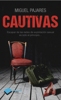 CAUTIVAS ESCAPAR DE LAS REDES DE EX
