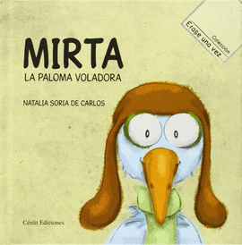 RASE UNA VEZ. MIRTA, LA PALOMA VOLADORA