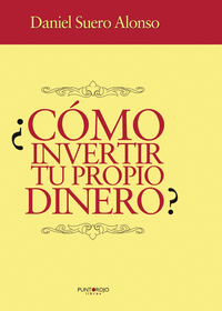 CMO INVERTIR TU PROPIO DINERO