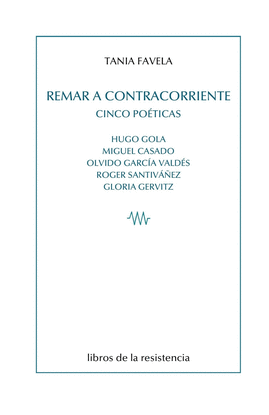 REMAR A CONTRACORRIENTE. CINCO PO�TICAS