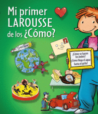MI PRIMER LAROUSSE DE LOS �C�MO?