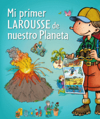 MI PRIMER LAROUSSE DE NUESTRO PLANE