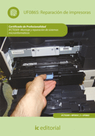 REPARACIN DE IMPRESORAS. IFCT0309 - MONTAJE Y REPARACIN DE SISTEMAS MICROINFORMTICOS