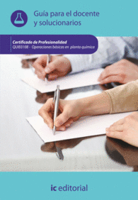 OPERACIONES B�SICAS EN PLANTA QU�MICA. QUIE0108 GU�A PARA EL DOCENTE Y SOLUCIONARIOS