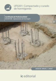 COMPACTADO Y CURADO DE HORMIGONES. EOCH0108 OPERACIONES DE HORMIG�N