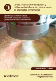 UTILIZACI�N DE EQUIPOS Y UTILLAJE EN LA ELABORACI�N Y TRATAMIENTO DE PRODUCTOS ALIMENTARIOS