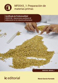 PREPARACIN DE MATERIAS PRIMAS. INAD0108 - OPERACIONES AUXILIARES DE ELABORACIN DE LA INDUSTRIA ALIMENTARIA