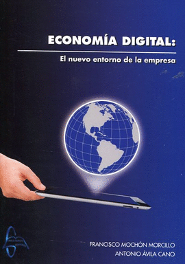 ECONOMA DIGITAL: EL NUEVO ENTORNO DE LA EMPRESA