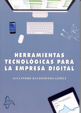 HERRAMIENTAS TECNOLGICAS PARA LA EMPRESA DIGITAL