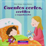 CUENTOS CORTOS CORTITOS Y REQUETECORTITOS