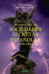 HISTORIA DE LAS SOCIEDADES SECRETAS ESPAOLAS, 1500-1936