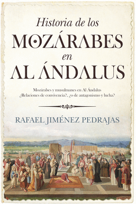 HISTORIA DE LOS MOZARABES EN AL AND
