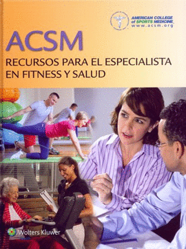 ACSM - RECURSOS PARA EL ESPECIALISTA EN FITNE