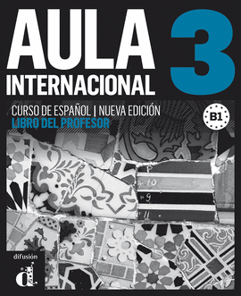 AULA INTERNACIONAL 3 NUEVA EDICIN (B1) - LIBRO DEL PROFESOR