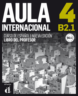 AULA INTERNACIONAL 4 NUEVA EDICIN (B2.1) - LIBRO DEL PROFESOR