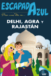 DELHI AGRA Y RAJASTAN ESCAPADA AZUL