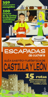 CASTILLA Y LEON ESCAPADAS DE CUCHAR