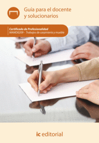 TRABAJOS DE CARPINTER�A Y MUEBLE. MAMA0209 GU�A PARA EL DOCENTE Y SOLUCIONARIOS